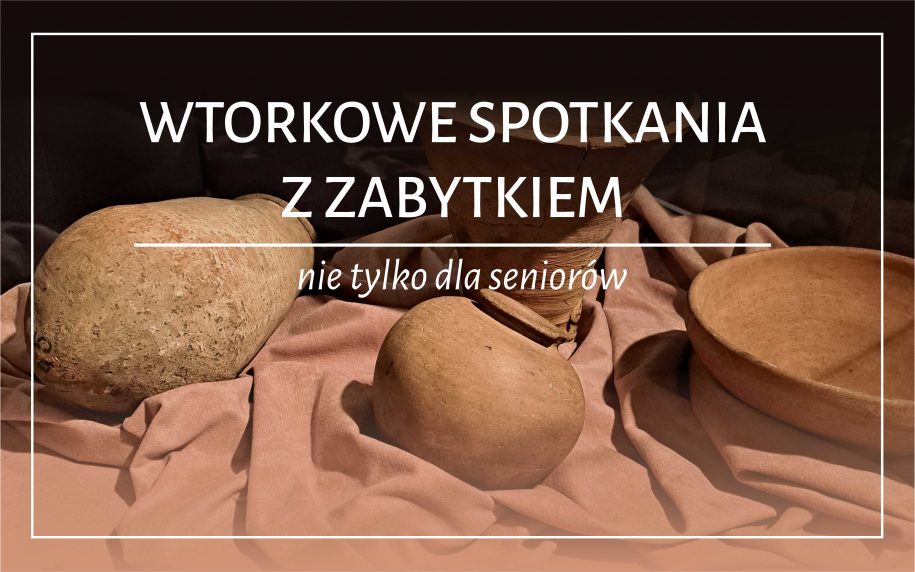 Wtorkowe Spotkania Z Zabytkiem Nie Tylko Dla Senior W Muzeum