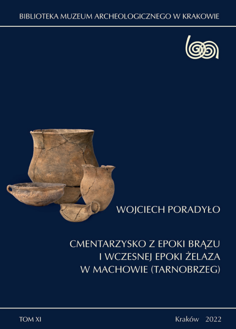 okładka książki Cmentarzysko z epoki brązu i wczesnej epoki żelaza w Machowie (Tarnobrzeg)