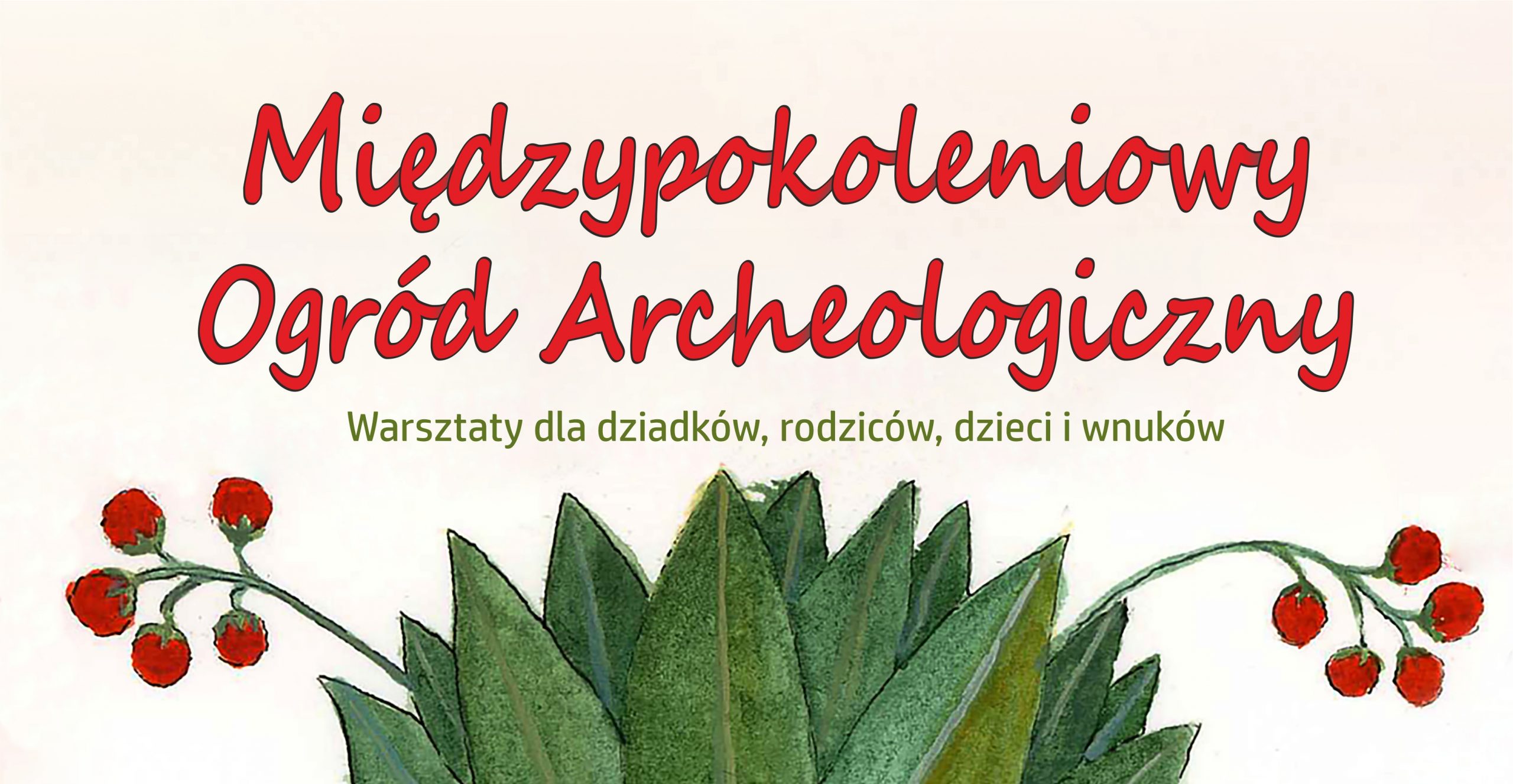 Międzypokoleniowy Ogród Archeologiczny