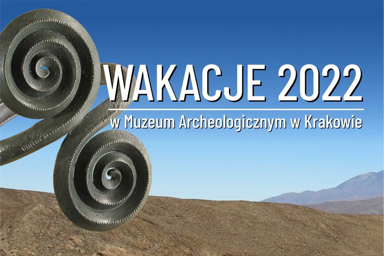 kolorowa grafika z napisem Wakacje 2022 w Muzeum Archeologicznym w Krakowie