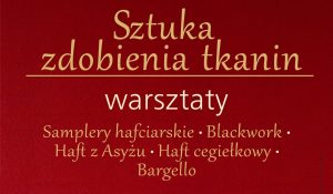 GRAFIKA KOLOROWA Z&nbsp;INFORMACJĄ O&nbsp;WARSZTATACH Z&nbsp;HAFTU