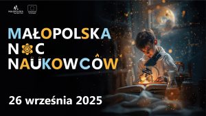 plakat z napisem Małopolska Noc Naukowców